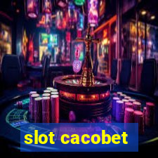 slot cacobet